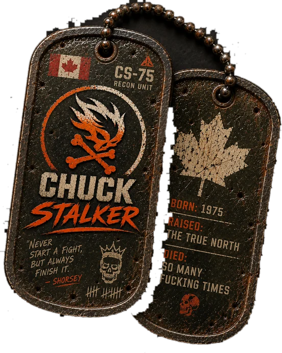 Dog tags: CS-75 recon unit. Born 1975, raised in the True North.