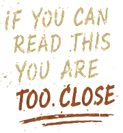 If you can read this, you are too close.